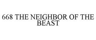 668 THE NEIGHBOR OF THE BEAST