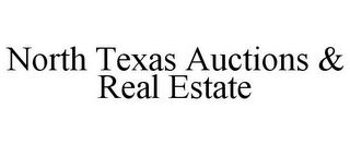 NORTH TEXAS AUCTIONS & REAL ESTATE