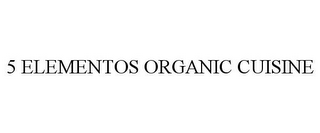 5 ELEMENTOS ORGANIC CUISINE