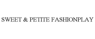 SWEET & PETITE FASHIONPLAY