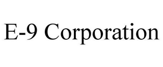 E-9 CORPORATION