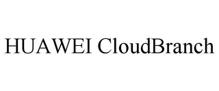 HUAWEI CLOUDBRANCH