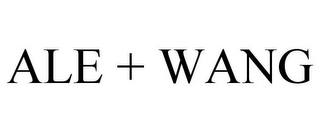 ALE + WANG