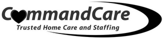 COMMANDCARE TRUSTED HOME CARE AND STAFFING