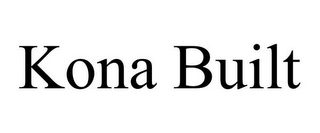 KONA BUILT