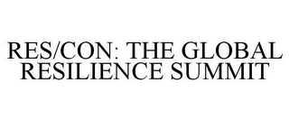 RES/CON: THE GLOBAL RESILIENCE SUMMIT