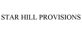 STAR HILL PROVISIONS