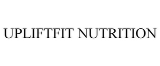 UPLIFTFIT NUTRITION