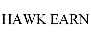 HAWK EARN