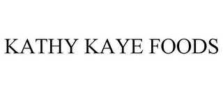 KATHY KAYE FOODS