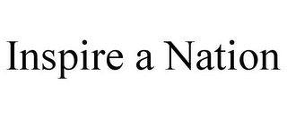 INSPIRE A NATION