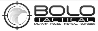 BOLO TACTICAL MILITARY - POLICE - TACTICAL - OUTDOOR