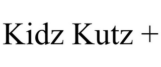 KIDZ KUTZ +