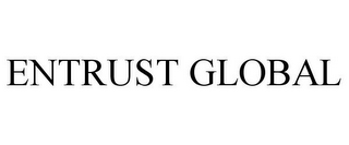 ENTRUST GLOBAL