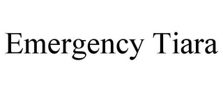 EMERGENCY TIARA