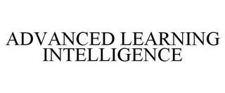 ADVANCED LEARNING INTELLIGENCE