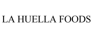 LA HUELLA FOODS