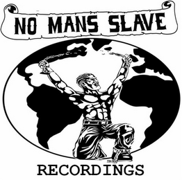 NO MANS SLAVE RECORDINGS