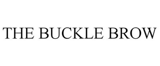 THE BUCKLE BROW