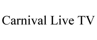 CARNIVAL LIVE TV