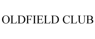 OLDFIELD CLUB