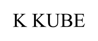 K KUBE