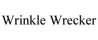 WRINKLE WRECKER