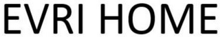 EVRI HOME