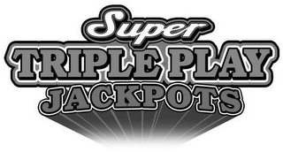 SUPER TRIPLE PLAY JACKPOTS