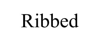 RIBBED