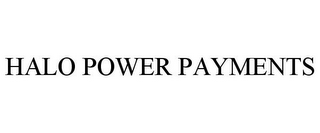 HALO POWER PAYMENTS