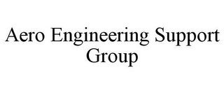 AERO ENGINEERING SUPPORT GROUP