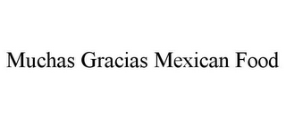 MUCHAS GRACIAS MEXICAN FOOD