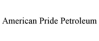 AMERICAN PRIDE PETROLEUM