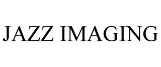 JAZZ IMAGING