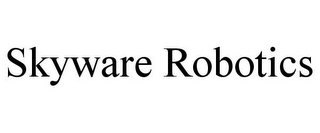 SKYWARE ROBOTICS