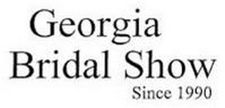 GEORGIA BRIDAL SHOW SINCE 1990