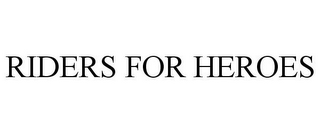 RIDERS FOR HEROES