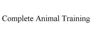 COMPLETE ANIMAL TRAINING