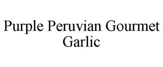 PURPLE PERUVIAN GOURMET GARLIC