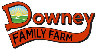 DOWNEY FAMILY FARM