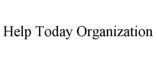 HELP TODAY ORGANIZATION