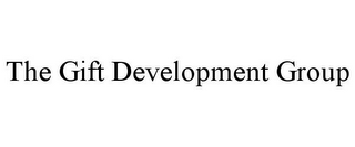 THE GIFT DEVELOPMENT GROUP