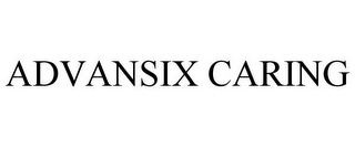 ADVANSIX CARING