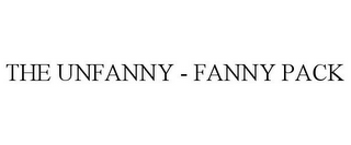 THE UNFANNY - FANNY PACK