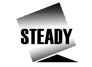 STEADY