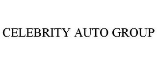 CELEBRITY AUTO GROUP