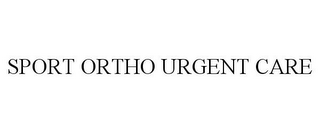 SPORT ORTHO URGENT CARE