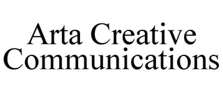 ARTA CREATIVE COMMUNICATIONS