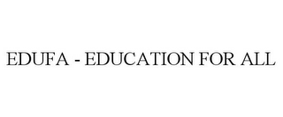 EDUFA - EDUCATION FOR ALL